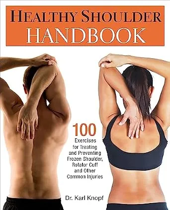 خرید و دانلود نسخه کامل کتاب زبان اصلی Healthy Shoulder Handbook: 100 Exercises for Treating and Preventing Frozen Shoulder, Rotator Cuff and other Common Injuries PDF | دانلود کتاب خارجی_6aa77778895f8.jpeg خرید و دانلود نسخه کامل کتاب زبان اصلی Healthy Shoulder Handbook: 100 Exercises for Treating and Preventing Frozen Shoulder, Rotator Cuff and other Common Injuries PDF | دانلود کتاب خارجی