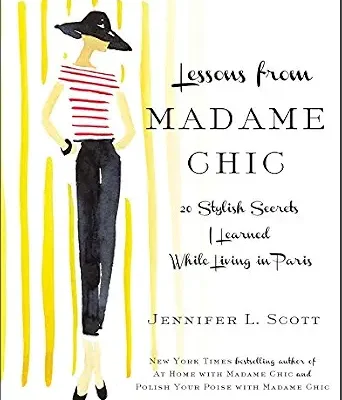 خرید و دانلود نسخه کامل کتاب زبان اصلی Lessons from Madame Chic: 20 Stylish Secrets I Learned While Living in Paris PDF | دانلود کتاب خارجی