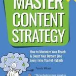 خرید و دانلود نسخه کامل کتاب زبان اصلی Master Content Strategy: How to Maximize Your Reach and Boost Your Bottom Line Every Time You Hit Publish (Master Content, Second Editions Book 2) PDF | دانلود کتاب خارجی