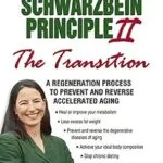 خرید و دانلود نسخه کامل کتاب زبان اصلی The Schwarzbein Principle II, The “Transition”: A Regeneration Program to Prevent and Reverse Accelerated Aging | دانلود کتاب خارجی
