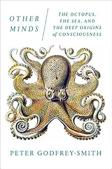 خرید و دانلود نسخه کامل کتاب زبان اصلی Other Minds: The Octopus, the Sea, and the Deep Origins of Consciousness PDF | دانلود کتاب خارجی