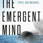 خرید و دانلود نسخه کامل کتاب زبان اصلی The Emergent Mind: How Intelligence Arises in People and Machines PDF | دانلود کتاب خارجی
