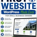 خرید و دانلود نسخه کامل کتاب زبان اصلی Launch Your First Website: WordPress Made Easy for Small Business Owners PDF | دانلود کتاب خارجی