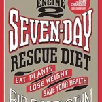 خرید و دانلود نسخه کامل کتاب زبان اصلی The Engine 2 Seven-Day Rescue Diet: Eat Plants, Lose Weight, Save Your Health | دانلود کتاب خارجی