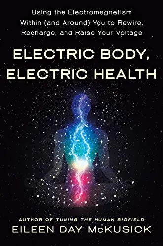 خرید و دانلود نسخه کامل کتاب زبان اصلی Electric Body, Electric Health: Using the Electromagnetism Within (and Around) You to Rewire, Recharge, and Raise Your Voltage Kindle Edition PDF | دانلود کتاب خارجی_6aa7c238d7a19.jpeg خرید و دانلود نسخه کامل کتاب زبان اصلی Electric Body, Electric Health: Using the Electromagnetism Within (and Around) You to Rewire, Recharge, and Raise Your Voltage Kindle Edition PDF | دانلود کتاب خارجی