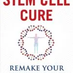 خرید و دانلود نسخه کامل کتاب زبان اصلی The Stem Cell Cure: Remake Your Body and Mind Kindle Edition PDF | دانلود کتاب خارجی