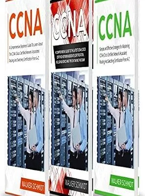 خرید و دانلود نسخه کامل کتاب زبان اصلی CCNA: 3 in 1- Beginner’s Guide+ Tips on Taking the Exam+ Simple and Effective Strategies to Learn About CCNA (Cisco Certified Network Associate) Routing And Switching Certification PDF | دانلود کتاب خارجی