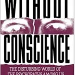 خرید و دانلود نسخه کامل کتاب زبان اصلی Without Conscience: The Disturbing World of the Psychopaths Among Us PDF | دانلود کتاب خارجی