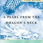خرید و دانلود نسخه کامل کتاب زبان اصلی A Pearl From the Dragon’s Neck: Secret Rvival Methods and Vital Points for Injury, Healing and Health from the Great Martial Arts Masters Kindle Edition PDF | دانلود کتاب خارجی