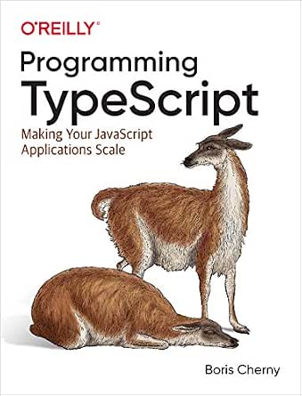 خرید و دانلود نسخه کامل کتاب زبان اصلی Programming TypeScript: Making Your JavaScript Applications Scale PDF | دانلود کتاب خارجی