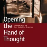 خرید و دانلود نسخه کامل کتاب زبان اصلی Opening the Hand of Thought: Foundations of Zen Buddhist Practice PDF | دانلود کتاب خارجی