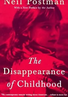 خرید و دانلود نسخه کامل کتاب زبان اصلی The Disappearance of Childhood PDF | دانلود کتاب خارجی