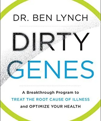 خرید و دانلود نسخه کامل کتاب زبان اصلی Dirty Genes: A Breakthrough Program to Treat the Root Cause of Illness and Optimize Your Health Kindle Edition | دانلود کتاب خارجی