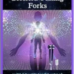 خرید و دانلود نسخه کامل کتاب زبان اصلی Self Healing with Biofield Tuning Forks: Introduction to Using Tuning Forks (The Quantum Healing Series: Mastering Energy, Frequency, and Astral Projection) PDF | دانلود کتاب خارجی