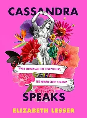خرید و دانلود نسخه کامل کتاب زبان اصلی Cassandra Speaks: When Women Are the Storytellers, the Human Story Changes PDF | دانلود کتاب خارجی