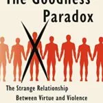 خرید و دانلود نسخه کامل کتاب زبان اصلی The Goodness Paradox: The Strange Relationship Between Virtue and Violence in Human Evolution Kindle Edition PDF | دانلود کتاب خارجی