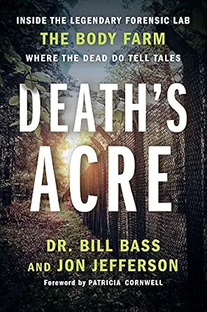 خرید و دانلود نسخه کامل کتاب زبان اصلی Death’s Acre: Inside the Legendary Forensic Lab the Body Farm Where the Dead Do Tell Tales PDF | دانلود کتاب خارجی_6ab1c8579c1ca.webp خرید و دانلود نسخه کامل کتاب زبان اصلی Death’s Acre: Inside the Legendary Forensic Lab the Body Farm Where the Dead Do Tell Tales PDF | دانلود کتاب خارجی