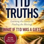 خرید و دانلود نسخه کامل کتاب زبان اصلی T1D TRUTHS: Learning the Lessons & Finding the Blessings (Mastering Type 1 Diabetes Book 3) PDF | دانلود کتاب خارجی