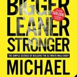 خرید و دانلود نسخه کامل کتاب زبان اصلی Bigger Leaner Stronger: The Simple Science of Building the Ultimate Male Body (Muscle for Life Book 1) | دانلود کتاب خارجی