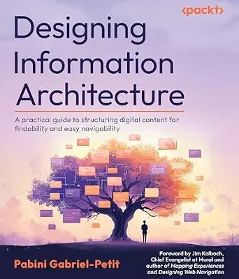 خرید و دانلود نسخه کامل کتاب زبان اصلی Designing Information Architecture: A practical guide to structuring digital content for findability and easy navigability PDF | دانلود کتاب خارجی