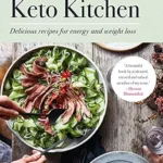 خرید و دانلود نسخه کامل کتاب زبان اصلی Keto Kitchen: Delicious recipes for energy and weight loss | دانلود کتاب خارجی