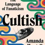 خرید و دانلود نسخه کامل کتاب زبان اصلی Cultish: The Language of Fanaticism Kindle Edition PDF | دانلود کتاب خارجی