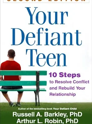 خرید و دانلود نسخه کامل کتاب زبان اصلی Your Defiant Teen: 10 Steps to Resolve Conflict and Rebuild Your Relationship PDF | دانلود کتاب خارجی