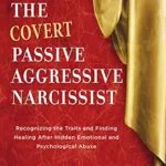 خرید و دانلود نسخه کامل کتاب زبان اصلی The Covert Passive Aggressive Narcissist: Recognizing the Traits and Finding Healing After Hidden Emotional and Psychological Abuse (The Narcissism Series Book 1) Kindle Edition PDF | دانلود کتاب خارجی