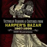 خرید و دانلود نسخه کامل کتاب زبان اصلی Victorian Fashions and Costumes from Harper’s Bazar, 1867-1898 (Dover Fashion and Costumes) PDF | دانلود کتاب خارجی