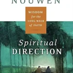 خرید و دانلود نسخه کامل کتاب زبان اصلی Spiritual Direction: Wisdom for the Long Walk of Faith PDF | دانلود کتاب خارجی