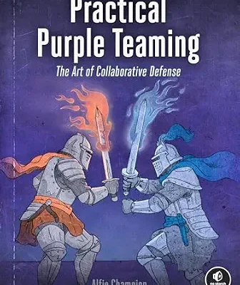 خرید و دانلود نسخه کامل کتاب زبان اصلی Practical Purple Teaming: The Art of Collaborative Defense PDF | دانلود کتاب خارجی