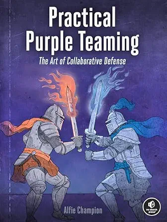 خرید و دانلود نسخه کامل کتاب زبان اصلی Practical Purple Teaming: The Art of Collaborative Defense PDF | دانلود کتاب خارجی
