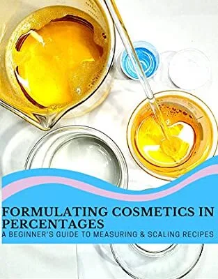خرید و دانلود نسخه کامل کتاب زبان اصلی FORMULATING COSMETICS IN PERCENTAGES – A BEGINNER’S GUIDE TO MEASURING AND SCALING RECIPES Kindle Edition PDF | دانلود کتاب خارجی