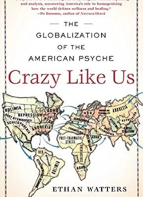 خرید و دانلود نسخه کامل کتاب زبان اصلی Crazy Like Us: The Globalization of the American Psyche PDF | دانلود کتاب خارجی