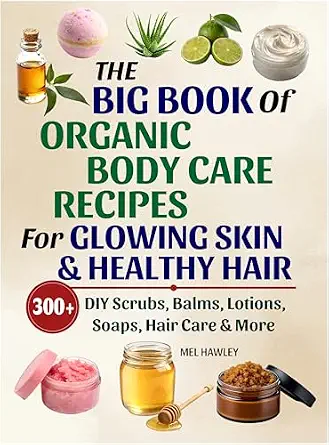 خرید و دانلود نسخه کامل کتاب زبان اصلی The Big Book Of Organic Body Care Recipes For Glowing Skin & Healthy Hair: 300+ DIY Scrubs, Balms, Lotions, Soaps, Hair Care & More PDF | دانلود کتاب خارجی_6aaed02a93fd1.webp خرید و دانلود نسخه کامل کتاب زبان اصلی The Big Book Of Organic Body Care Recipes For Glowing Skin & Healthy Hair: 300+ DIY Scrubs, Balms, Lotions, Soaps, Hair Care & More PDF | دانلود کتاب خارجی
