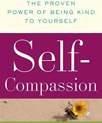خرید و دانلود نسخه کامل کتاب زبان اصلی Self-Compassion: The Proven Power of Being Kind to Yourself PDF | دانلود کتاب خارجی