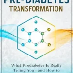 خرید و دانلود نسخه کامل کتاب زبان اصلی The 5 Pillars of Prediabetes Transformation: What Prediabetes Is Really Telling You – and How to Respond with Confidence. | دانلود کتاب خارجی