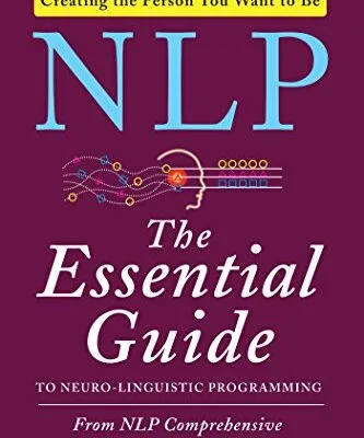خرید و دانلود نسخه کامل کتاب زبان اصلی NLP: The Essential Guide to Neuro-Linguistic Programming Kindle Edition PDF | دانلود کتاب خارجی