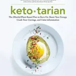خرید و دانلود نسخه کامل کتاب زبان اصلی Ketotarian: The (Mostly) Plant-Based Plan to Burn Fat, Boost Your Energy, Crush Your Cravings, and Calm Inflammation: A Cookbook | دانلود کتاب خارجی