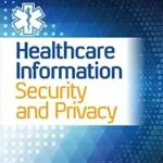 خرید و دانلود نسخه کامل کتاب زبان اصلی Healthcare Information Security and Privacy PDF | دانلود کتاب خارجی