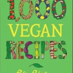 خرید و دانلود نسخه کامل کتاب زبان اصلی 1,000 Vegan Recipes (1,000 Recipes Book 19) | دانلود کتاب خارجی