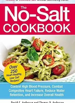 خرید و دانلود نسخه کامل کتاب زبان اصلی The No-Salt Cookbook: Reduce or Eliminate Salt Without Sacrificing Flavor | دانلود کتاب خارجی