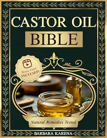 خرید و دانلود نسخه کامل کتاب زبان اصلی Castor Oil Bible: Transforming Skin, Hair, and Health: The Ultimate Guide to Proven Castor Oil Remedies for Modern Living. Natural Remedies Tested PDF | دانلود کتاب خارجی