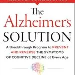 خرید و دانلود نسخه کامل کتاب زبان اصلی The Alzheimer’s Solution: A Breakthrough Program to Prevent and Reverse the Symptoms of Cognitive Decline at Every Age Kindle Edition PDF | دانلود کتاب خارجی