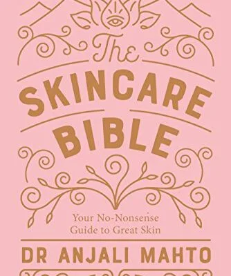 خرید و دانلود نسخه کامل کتاب زبان اصلی The Skincare Bible: Your No-Nonsense Guide to Great Skin Kindle Edition PDF | دانلود کتاب خارجی