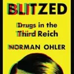 خرید و دانلود نسخه کامل کتاب زبان اصلی Blitzed: Drugs in the Third Reich PDF | دانلود کتاب خارجی