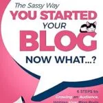 خرید و دانلود نسخه کامل کتاب زبان اصلی You Started a Blog – Now What….?: 6 Steps to Growing an Audience, Writing Viral Blog Posts & Monetizing your Blog (Beginner Internet Marketing Series Book 2) PDF | دانلود کتاب خارجی