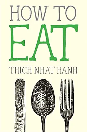 خرید و دانلود نسخه کامل کتاب زبان اصلی How to Eat (Mindfulness Essentials Book 2) PDF | دانلود کتاب خارجی_6aa81378c0284.webp خرید و دانلود نسخه کامل کتاب زبان اصلی How to Eat (Mindfulness Essentials Book 2) PDF | دانلود کتاب خارجی