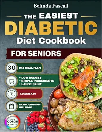 خرید و دانلود نسخه کامل کتاب زبان اصلی The Easiest Diabetic Diet Cookbook For Seniors : Simple Low-Carb Recipes and a 30-Day Plan to Lower A1C Eat with Confidence and Enjoy Meals Without Complicated Ingredients or High Costs | دانلود کتاب خارجی_6ab66c68496a1.webp خرید و دانلود نسخه کامل کتاب زبان اصلی The Easiest Diabetic Diet Cookbook For Seniors : Simple Low-Carb Recipes and a 30-Day Plan to Lower A1C Eat with Confidence and Enjoy Meals Without Complicated Ingredients or High Costs | دانلود کتاب خارجی