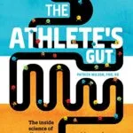 خرید و دانلود نسخه کامل کتاب زبان اصلی The Athlete’s Gut: The Inside Science of Digestion, Nutrition, and Stomach Distress 1st Edition | دانلود کتاب خارجی
